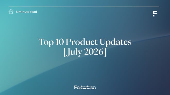 Blog Header - July 2026 Product Updates