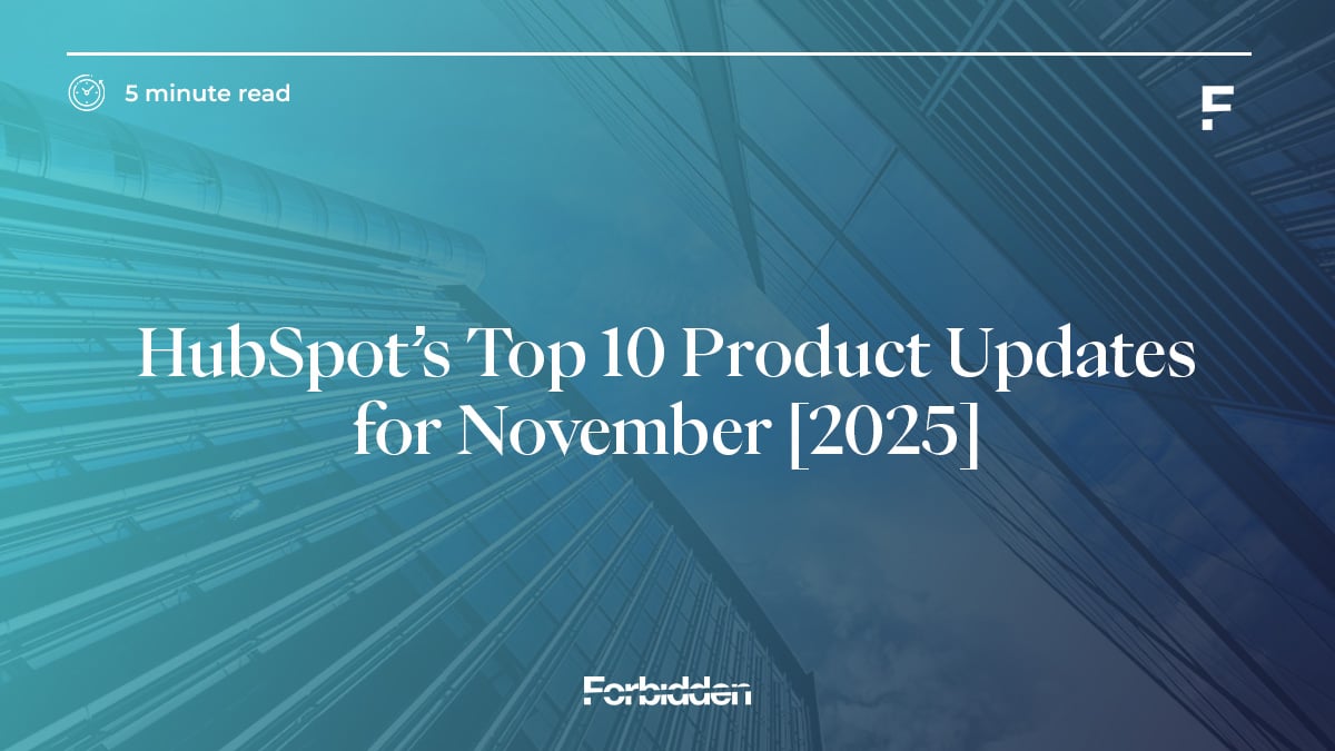 Forbidden's Top 10 HubSpot Product Updates [November]
