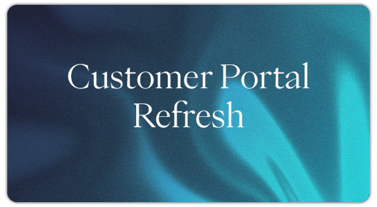 Update - Customer Portal Refresh